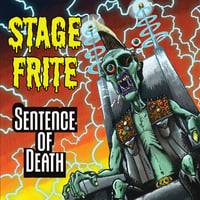 Stage Frite – Sentence Of Death (CD)