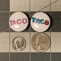 Image 4 of TACO Tuesday is Everyday! 1" Tiny Taco Pin Back Buttons