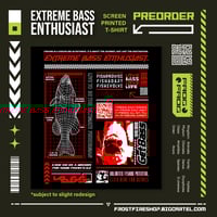 Image 1 of EXTREME BASS ENTHUSIAST - T-Shirt *PREORDER*