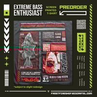 Image 2 of EXTREME BASS ENTHUSIAST - T-Shirt *PREORDER*