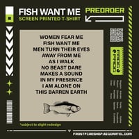 Image 1 of Fish Want Me - T-Shirt *PREORDER*