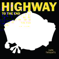 Image 1 of Dark Thoughts "Highway To The End" LP