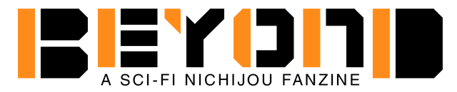 BEYOND: A Sci-Fi Nichijou Fanzine