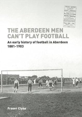 The Aberdeen men Can't Play Football