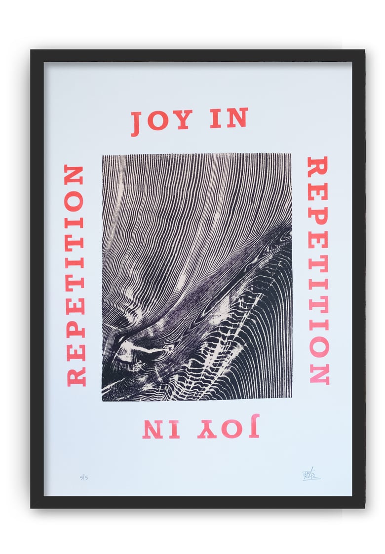 Image of JOY IN REPETITION