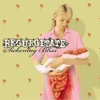 Regurgitate - Sickening Bliss 12" (Italian Import)