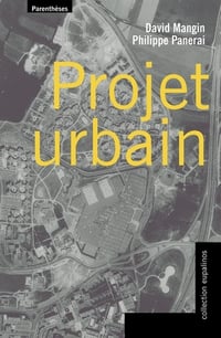 PROJET URBAIN - David MANGIN / Philippe PANERAI