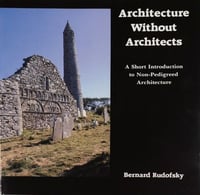 Image 1 of ARCHITECTURE WITHOUT ARCHITECTS - Bernard RUDOFSKY