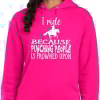 Image 2 of I ride because punching people is frowned upon horse lover shirt