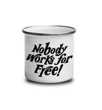 Image 1 of The “Nobody Works” Mug