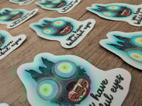 Image 4 of You Have Beautiful Eyes - Glow in the Dark Over the Garden Wall Vinyl Sticker