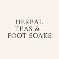 Herbal Teas and Foot Soaks