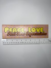 Image 2 of Peace Love And Low Expectations - Large 10x3 Sticker Or Magnet