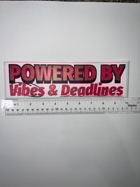Image 3 of Powered By & Deadlines - Large 10x3 Sticker Or Magnet