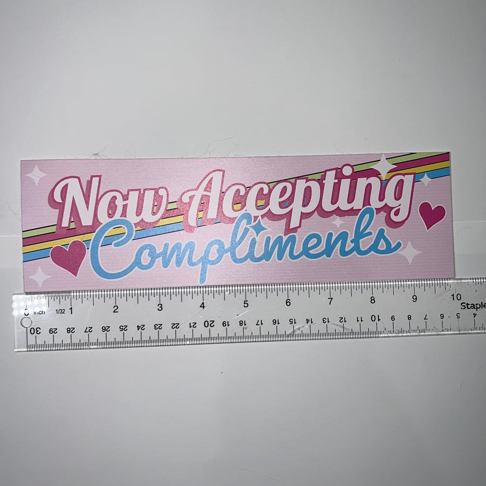 Image of Now Accepting Compliments Sticker Or Magnet
