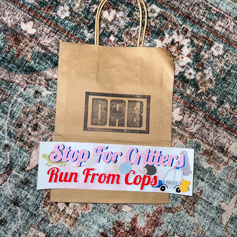 Image of Stop For Critters Run From Cops Sticker or Magnet