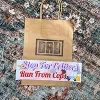 Image 4 of Stop For Critters Run From Cops Bumper Sticker - Funny Animal Lover Car Decal