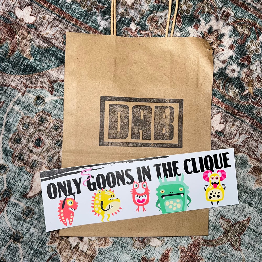 Image of Only Goons In The Clique Sticker or Magnet