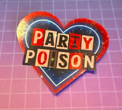 Image of Killjoys Party Poison holographic water resistant sticker