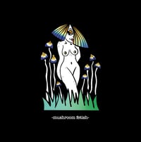 Image 3 of MUSHROOM FETISH