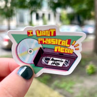 Image 1 of I Want Physical Media Sticker 