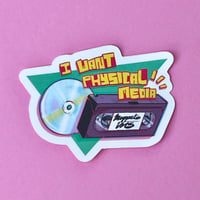 Image 2 of I Want Physical Media Sticker 
