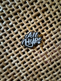 ALL HYPE PIN