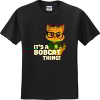 Image 1 of It's a Bobcat Thing 1