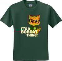 Image 1 of It's a Bobcat Thing 2