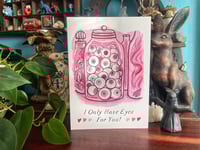 Image 3 of I Only Have Eyes For You greeting card