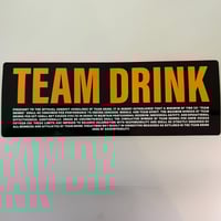 Team Drink Bumper Sticker
