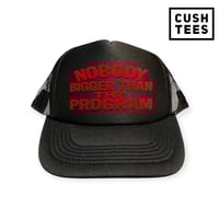 Nobody bigger than the program (Trucker Hat)
