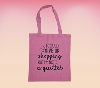 "Not A Quitter" Tote Bag