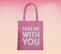 Image 2 of "TAKE ME WITH YOU" Tote Bag