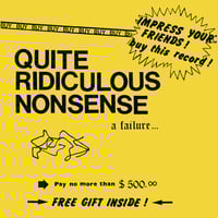 Image 1 of QUITE RIDICULOUS NONSENSE - A Failure... 7"