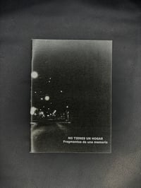 Image 1 of NO TIENES UN HOGAR PHOTOZINE