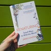 Renaturing: Small Ways to Wild the World