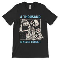 Image 1 of A Thousand Is Never Enough | Recovery Shirt