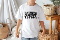 Image 1 of Professional Patience Tester Tee