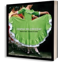 FIESTAS DEL URUGUAY FOTOLIBRO/PHOTOBOOK 1st EDITION