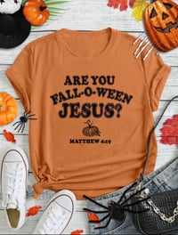 Image 1 of Are you Fall-O-ween Jesus? Tee