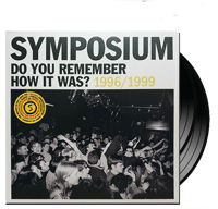 SYMPOSIUM - Do You Remember? 1996-1999 - 2LP