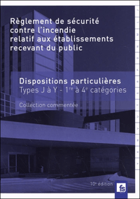 Image 1 of SÉCURITÉ INCENDIE ERP - DISPOSITIONS PARTICULIÈRE Types J à Y - 1re à 4e catégories