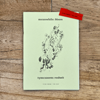 meanwhile: bloom / tymczasem: rozkwit