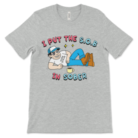 Image 5 of I Put The S.O.B in Sober | Funny Sobriety Shirt