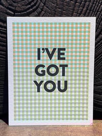 Image 1 of I've Got You