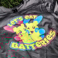 Image 1 of Let's Eat Batteries T-shirt