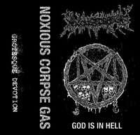 NOXIOUS CORPSE GAS - GOD IS IN HELL DEMO CS