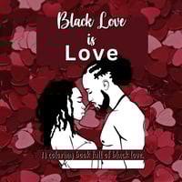 Image 1 of Black Love is Love: Adult Coloring Book 