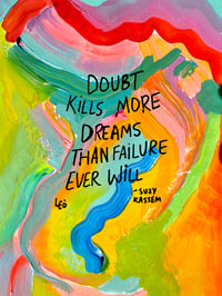 Doubt Kills More Dreams Than Failure Ever Will - Original Painting